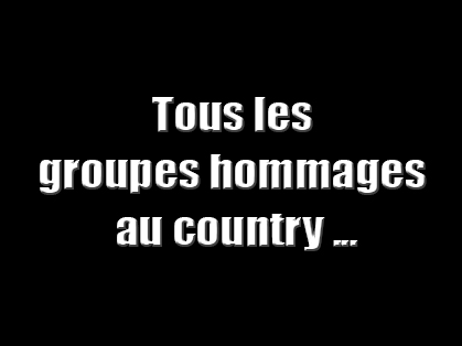 Tous les groupes hommages country